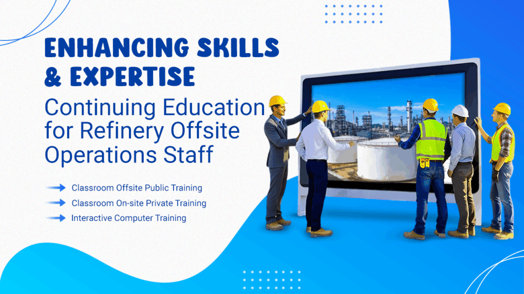 Continuing Education Options for the staff of Refinery Offsite Operations