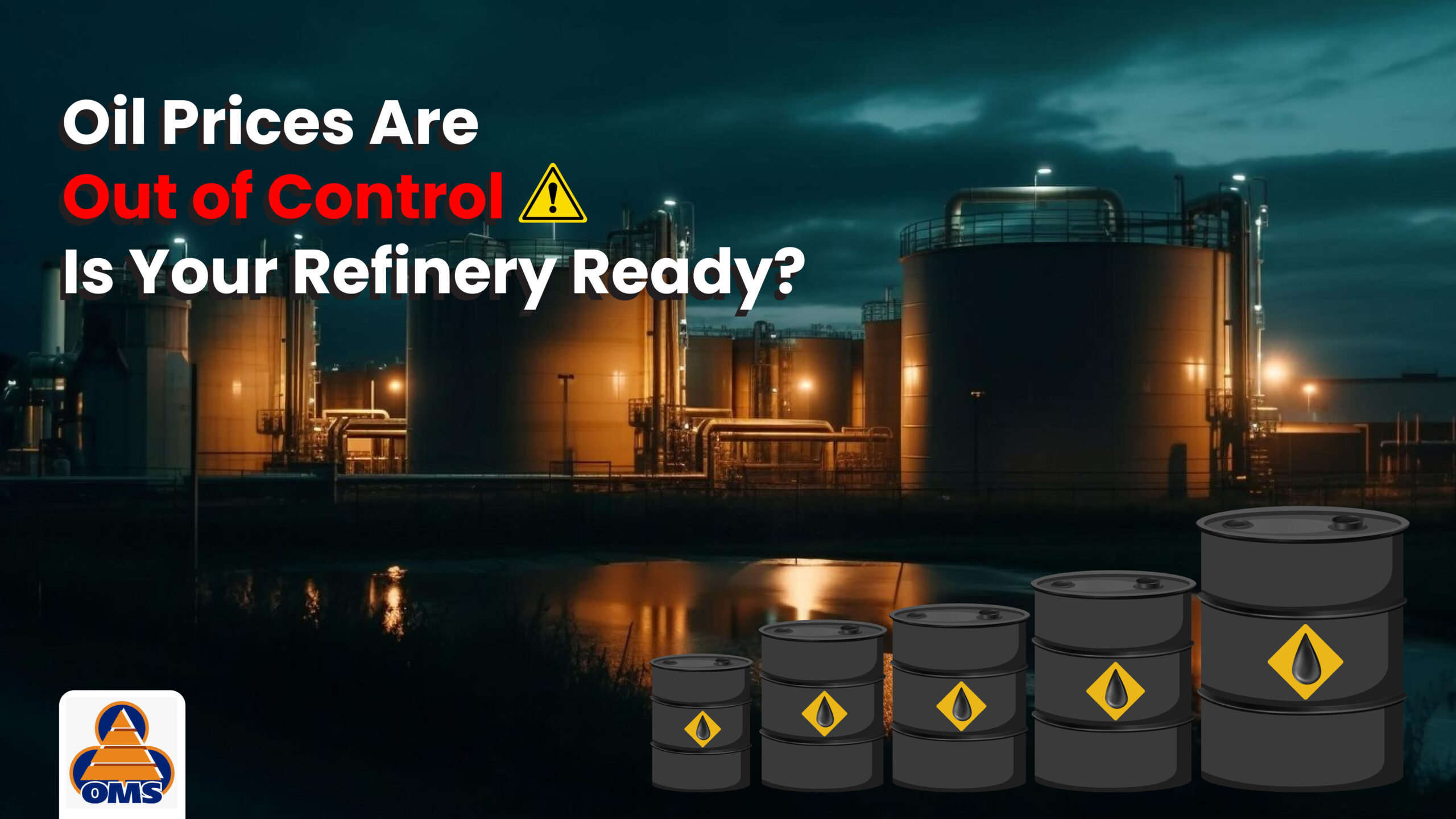 How Oil Price Volatility Drives the Need for Refinery Automation- Challenges, Roles, Benefits